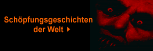 Sch�pfungsgeschichten der Welt - Aberglaube, Mythologie, Urknall
